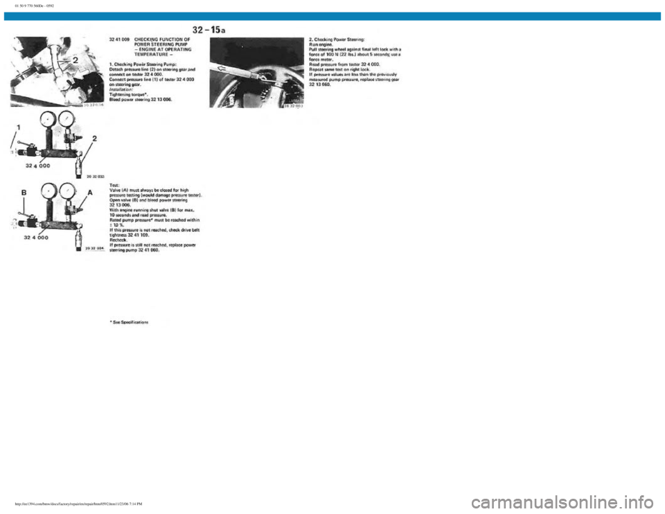 BMW E30 1982  Repair Manual 
01 50 9 770 560De - 0592
 
http://ee1394.com/bmw/docs/factory/repair/en/repair/htm/0592.htm11/23/06 7:14 PM 