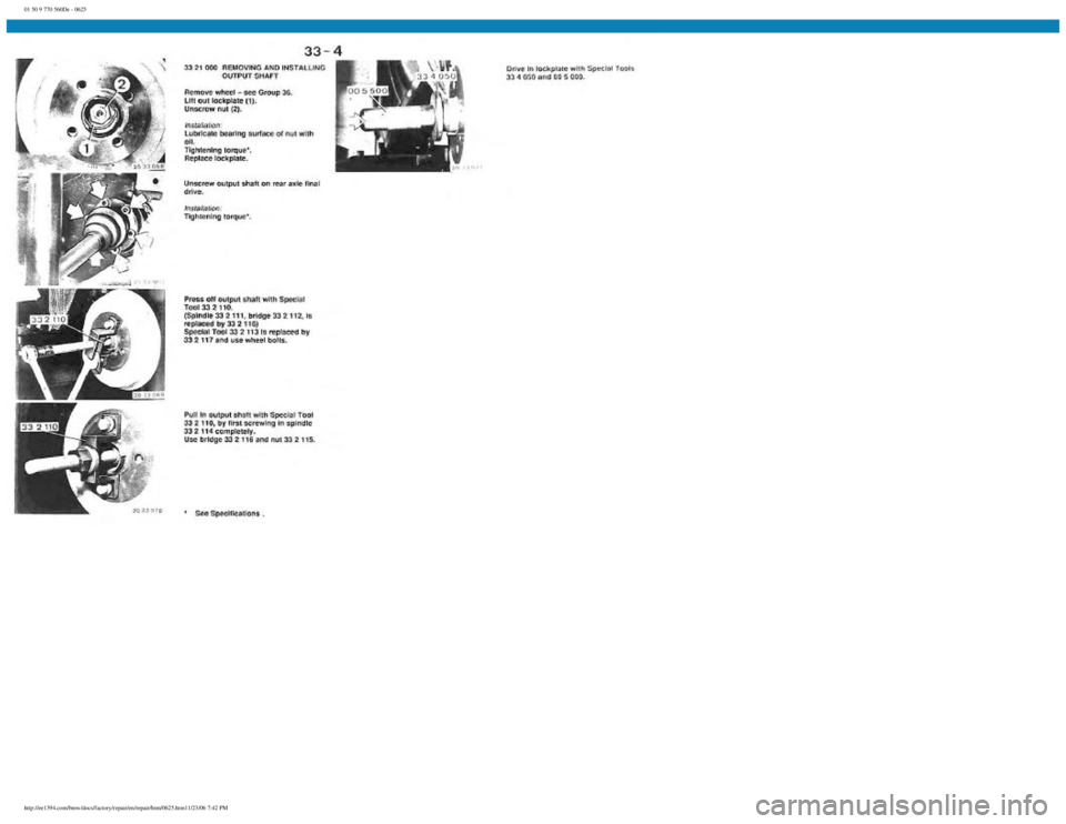 BMW E30 1982  Repair Manual 
01 50 9 770 560De - 0625
 
http://ee1394.com/bmw/docs/factory/repair/en/repair/htm/0625.htm11/23/06 7:42 PM 
