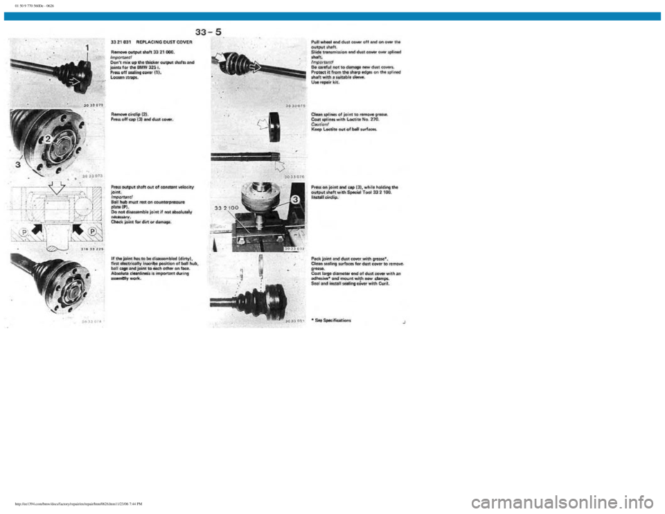 BMW E30 1982  Repair Manual 
01 50 9 770 560De - 0626
 
http://ee1394.com/bmw/docs/factory/repair/en/repair/htm/0626.htm11/23/06 7:44 PM 