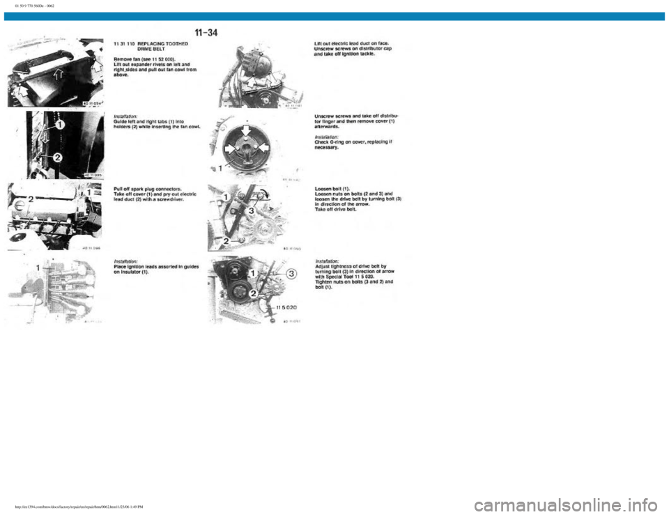 BMW E30 1982  Repair Manual 
01 50 9 770 560De - 0062
 
http://ee1394.com/bmw/docs/factory/repair/en/repair/htm/0062.htm11/23/06 1:49 PM 