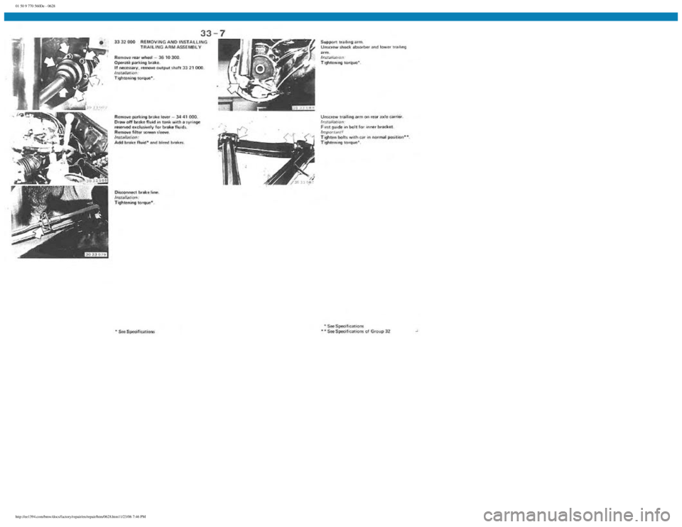 BMW E30 1982  Repair Manual 
01 50 9 770 560De - 0628
 
http://ee1394.com/bmw/docs/factory/repair/en/repair/htm/0628.htm11/23/06 7:46 PM 