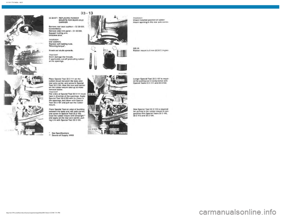 BMW E30 1982  Repair Manual 
01 50 9 770 560De - 0633
 
http://ee1394.com/bmw/docs/factory/repair/en/repair/htm/0633.htm11/23/06 7:51 PM 
