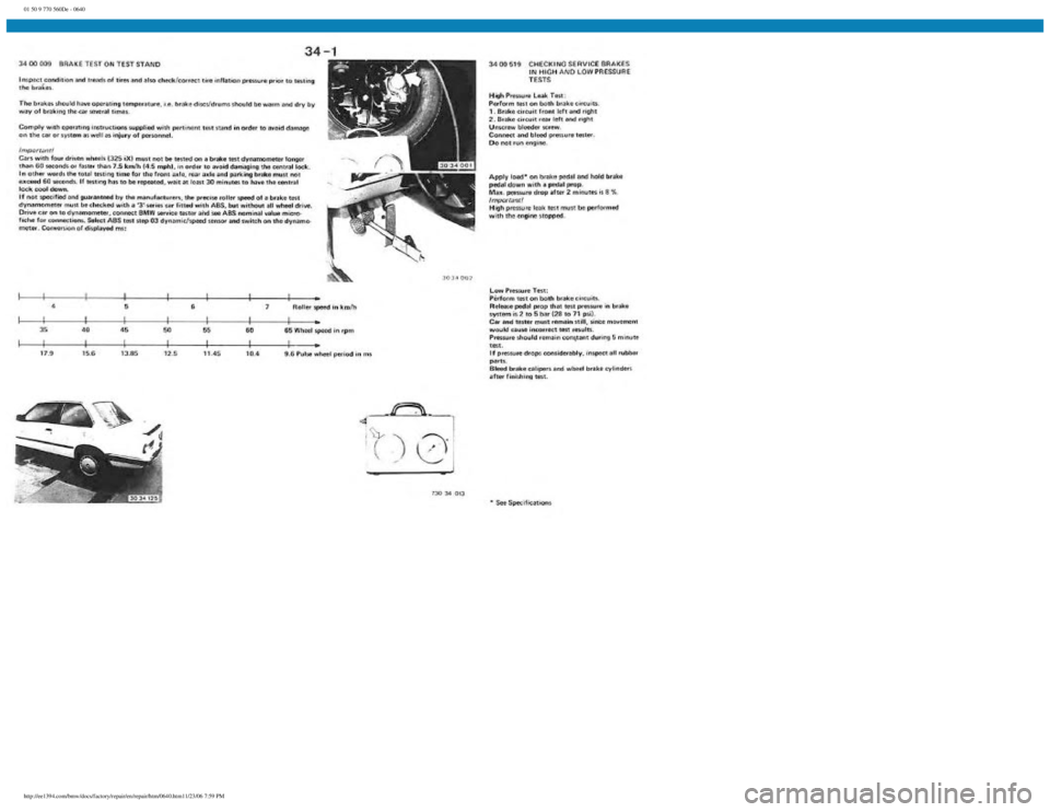 BMW E30 1982  Repair Manual 
01 50 9 770 560De - 0640
 
http://ee1394.com/bmw/docs/factory/repair/en/repair/htm/0640.htm11/23/06 7:59 PM 
