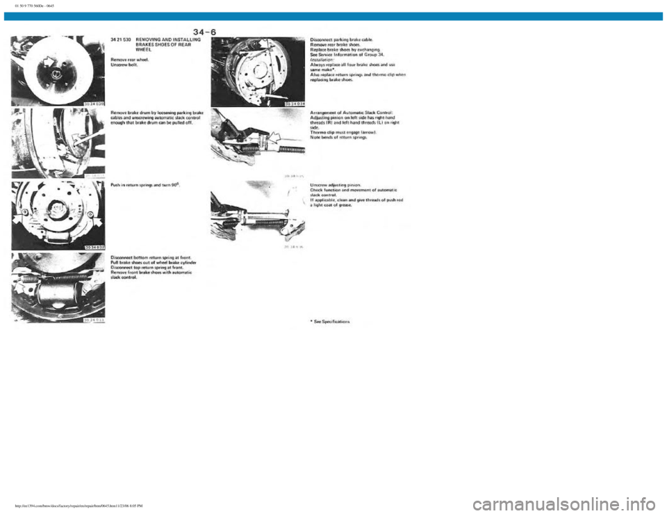 BMW E30 1982  Repair Manual 
01 50 9 770 560De - 0645
 
http://ee1394.com/bmw/docs/factory/repair/en/repair/htm/0645.htm11/23/06 8:05 PM 