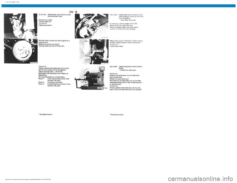 BMW E30 1982  Repair Manual 
01 50 9 770 560De - 0649
 
http://ee1394.com/bmw/docs/factory/repair/en/repair/htm/0649.htm11/23/06 8:09 PM 