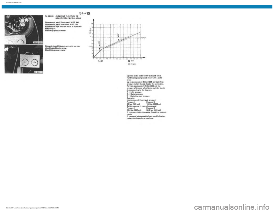BMW E30 1982  Repair Manual 
01 50 9 770 560De - 0657
 
http://ee1394.com/bmw/docs/factory/repair/en/repair/htm/0657.htm11/23/06 8:17 PM 