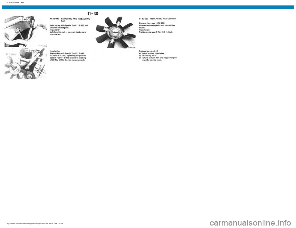 BMW E30 1982  Repair Manual 
01 50 9 770 560De - 0066
 
http://ee1394.com/bmw/docs/factory/repair/en/repair/htm/0066.htm11/23/06 1:53 PM 
