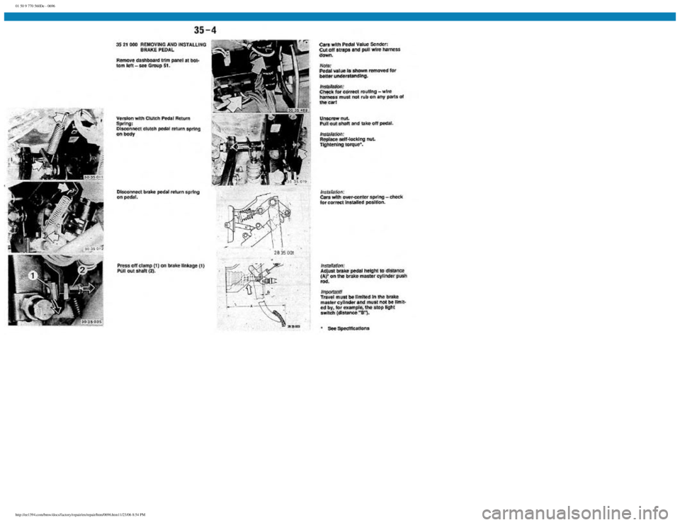 BMW E30 1982  Repair Manual 
01 50 9 770 560De - 0696
 
http://ee1394.com/bmw/docs/factory/repair/en/repair/htm/0696.htm11/23/06 8:54 PM 