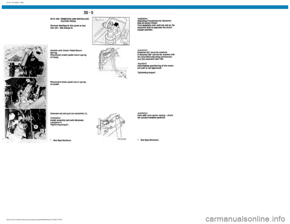 BMW E30 1982  Repair Manual 
01 50 9 770 560De - 0698
 
http://ee1394.com/bmw/docs/factory/repair/en/repair/htm/0698.htm11/23/06 8:55 PM 