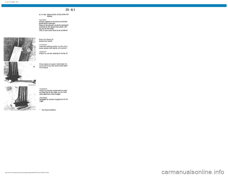 BMW E30 1982  Repair Manual 
01 50 9 770 560De - 0701
 
http://ee1394.com/bmw/docs/factory/repair/en/repair/htm/0701.htm11/23/06 8:57 PM 