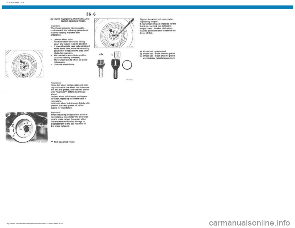 BMW E30 1982  Repair Manual 
01 50 9 770 560De - 0724
 
http://ee1394.com/bmw/docs/factory/repair/en/repair/htm/0724.htm11/23/06 9:20 PM 