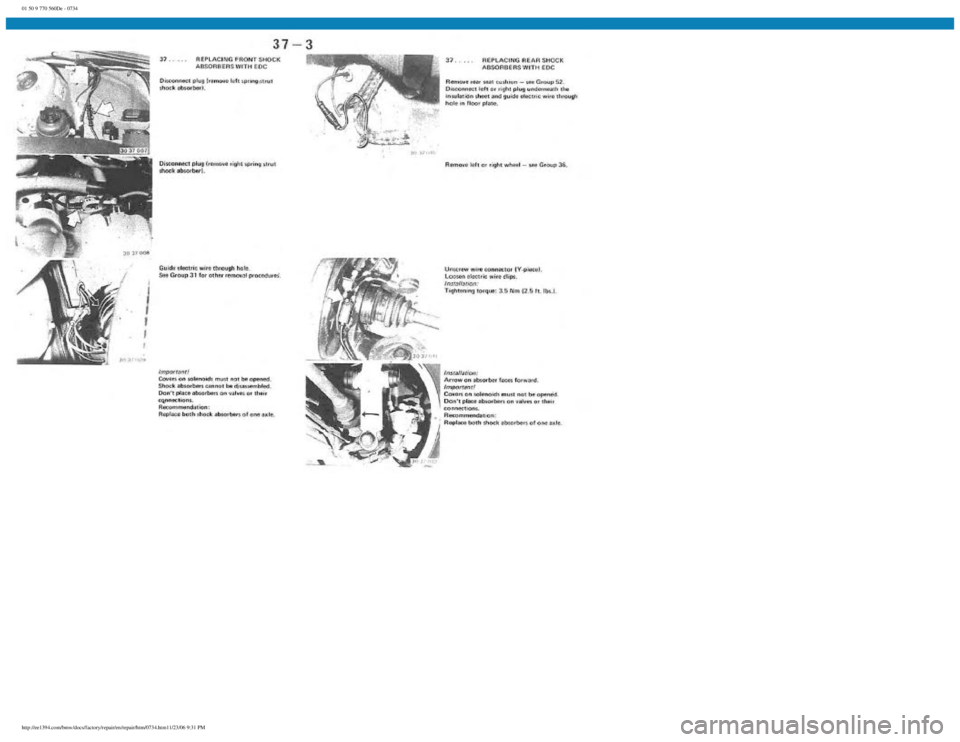BMW E30 1982  Repair Manual 
01 50 9 770 560De - 0734
 
http://ee1394.com/bmw/docs/factory/repair/en/repair/htm/0734.htm11/23/06 9:31 PM 