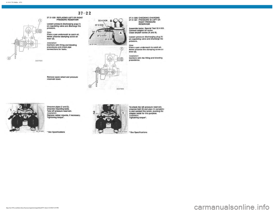BMW E30 1982  Repair Manual 
01 50 9 770 560De - 0751
 
http://ee1394.com/bmw/docs/factory/repair/en/repair/htm/0751.htm11/23/06 9:45 PM 