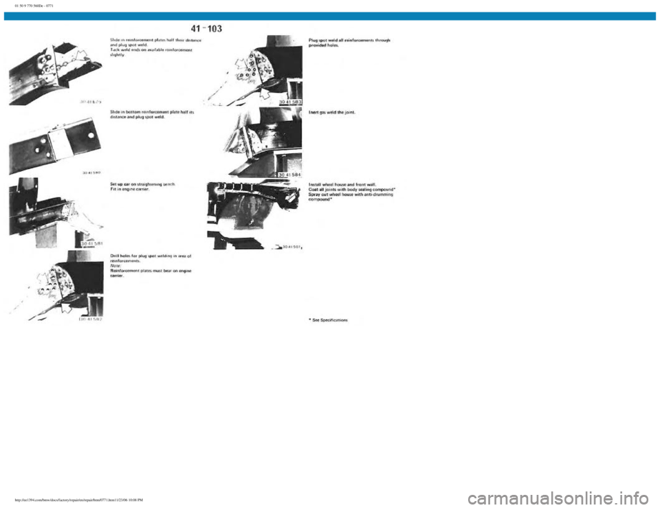 BMW E30 1982  Repair Manual 
01 50 9 770 560De - 0771
 
http://ee1394.com/bmw/docs/factory/repair/en/repair/htm/0771.htm11/23/06 10:08 PM 