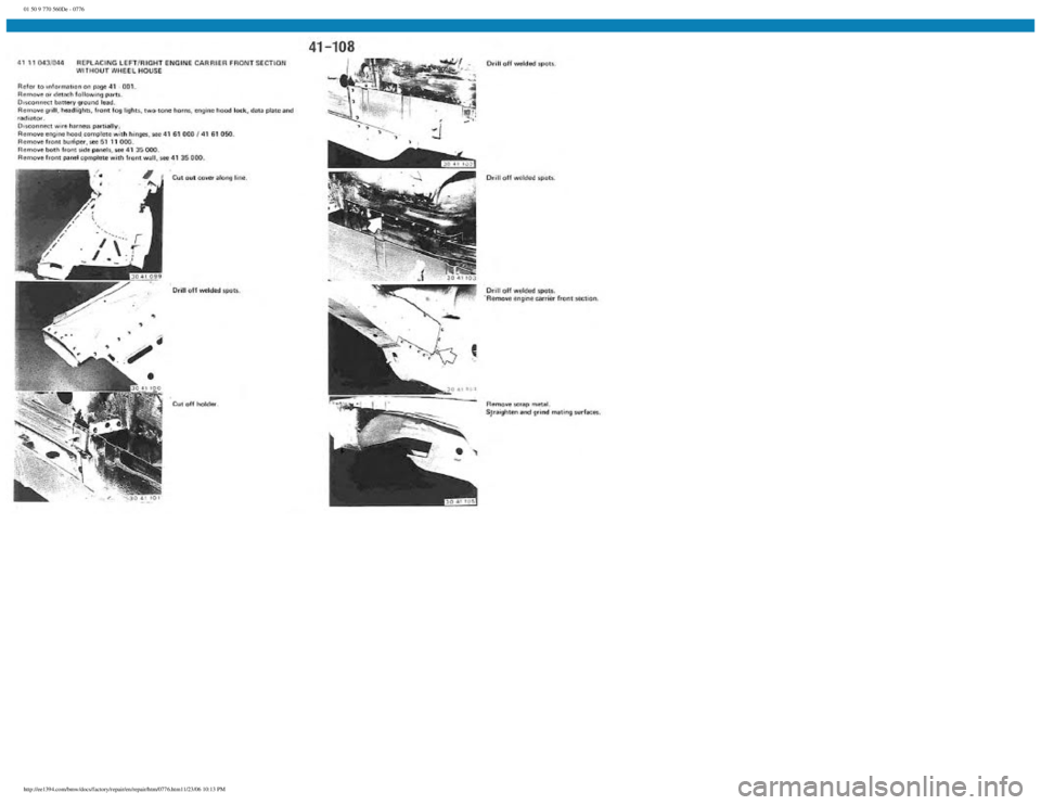 BMW E30 1982  Repair Manual 
01 50 9 770 560De - 0776
 
http://ee1394.com/bmw/docs/factory/repair/en/repair/htm/0776.htm11/23/06 10:13 PM 
