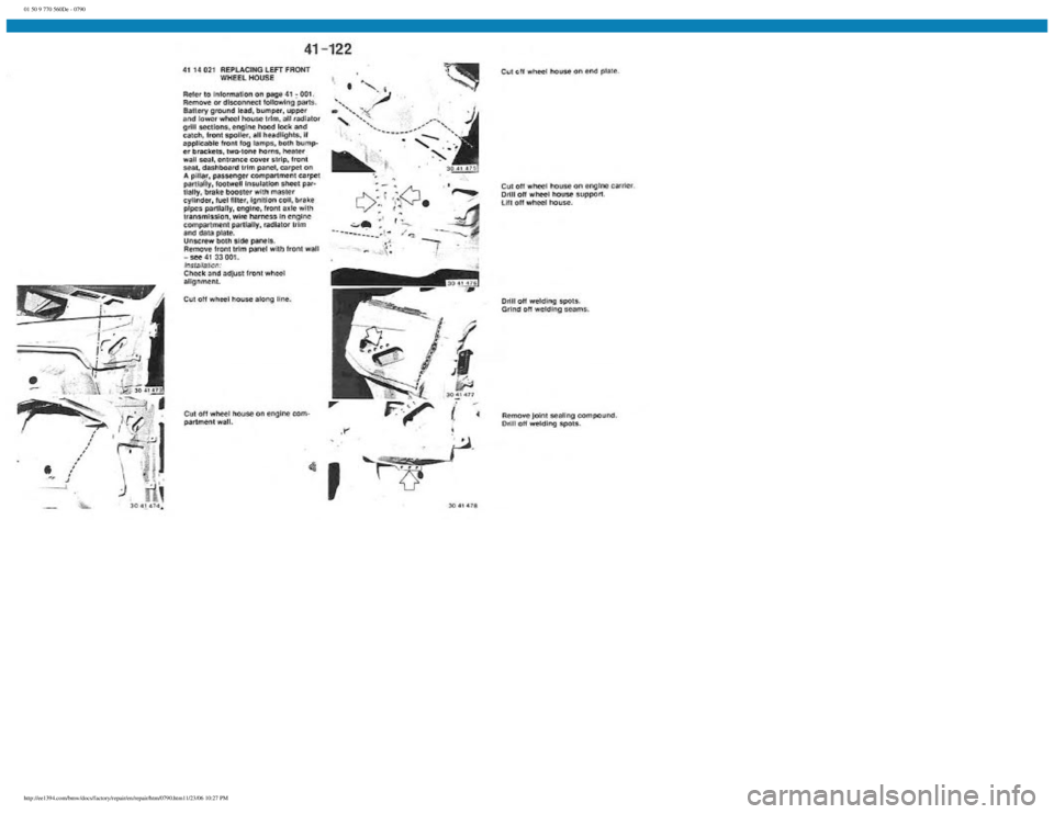 BMW E30 1982  Repair Manual 
01 50 9 770 560De - 0790
 
http://ee1394.com/bmw/docs/factory/repair/en/repair/htm/0790.htm11/23/06 10:27 PM 