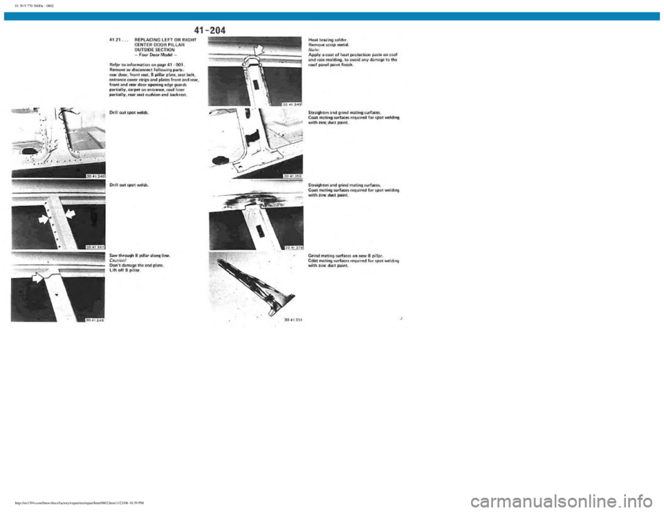 BMW E30 1982  Repair Manual 
01 50 9 770 560De - 0802
 
http://ee1394.com/bmw/docs/factory/repair/en/repair/htm/0802.htm11/23/06 10:39 PM 