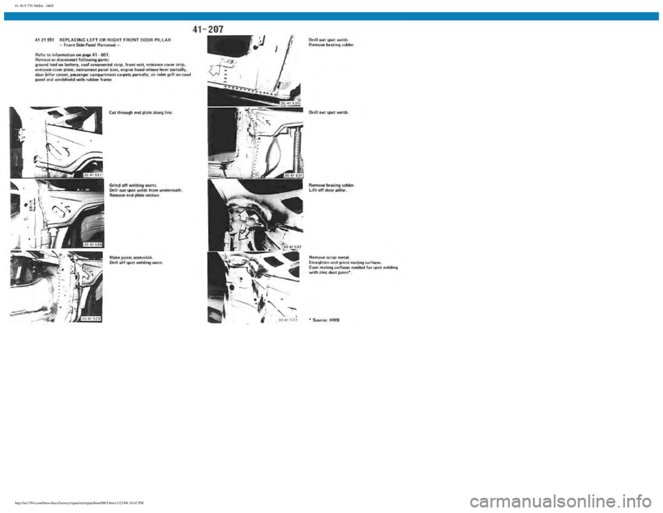 BMW E30 1982  Repair Manual 
01 50 9 770 560De - 0805
 
http://ee1394.com/bmw/docs/factory/repair/en/repair/htm/0805.htm11/23/06 10:42 PM 