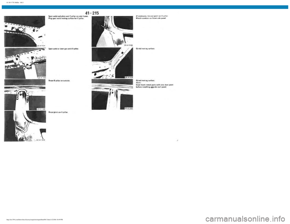 BMW E30 1982  Repair Manual 
01 50 9 770 560De - 0813
 
http://ee1394.com/bmw/docs/factory/repair/en/repair/htm/0813.htm11/23/06 10:49 PM 