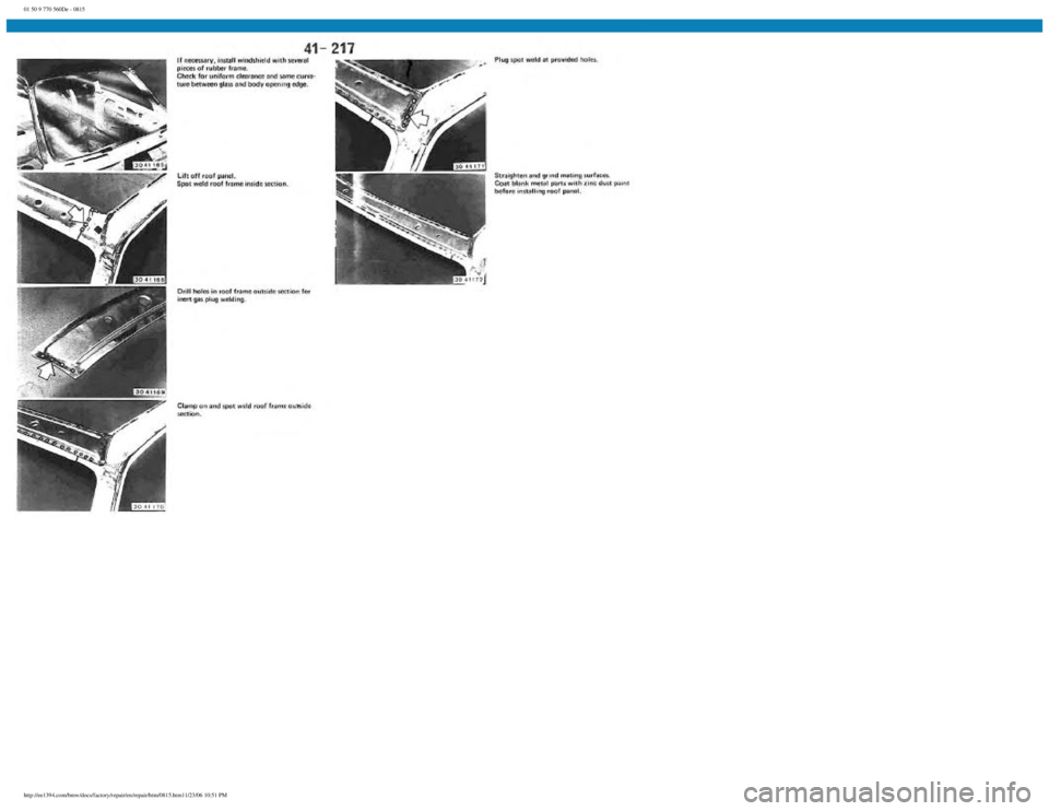 BMW E30 1982  Repair Manual 
01 50 9 770 560De - 0815
 
http://ee1394.com/bmw/docs/factory/repair/en/repair/htm/0815.htm11/23/06 10:51 PM 