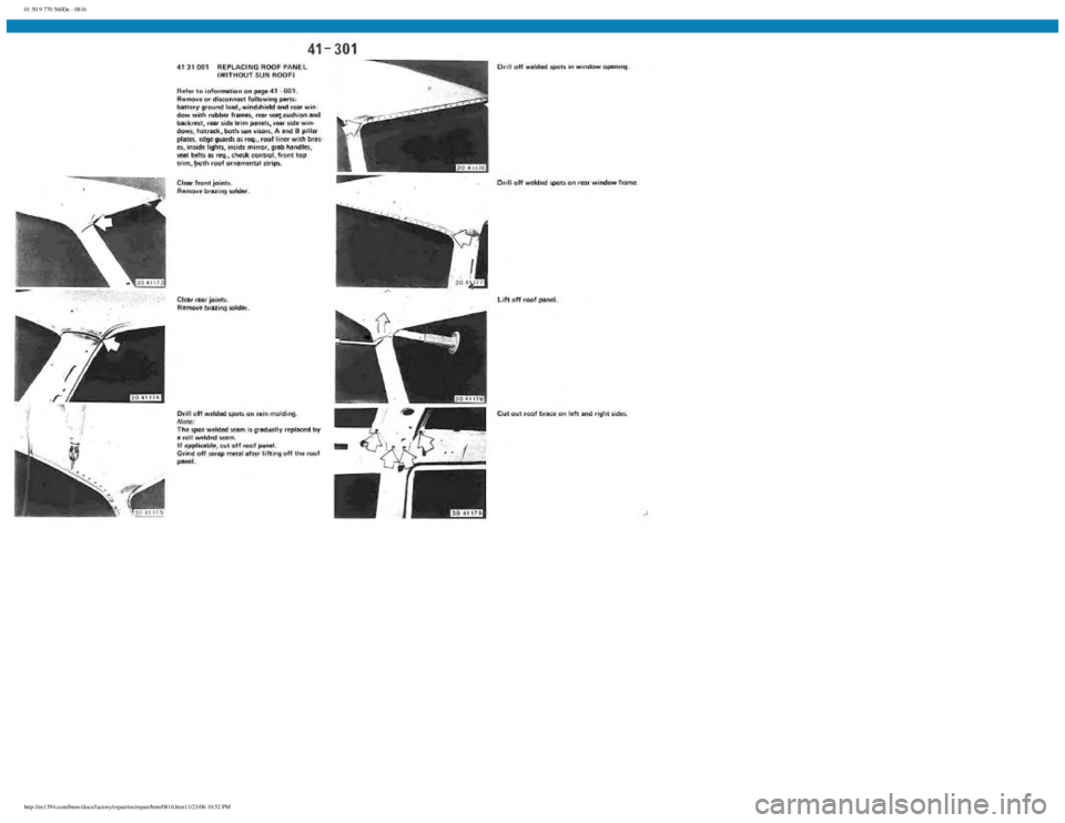 BMW E30 1982  Repair Manual 
01 50 9 770 560De - 0816
 
http://ee1394.com/bmw/docs/factory/repair/en/repair/htm/0816.htm11/23/06 10:52 PM 