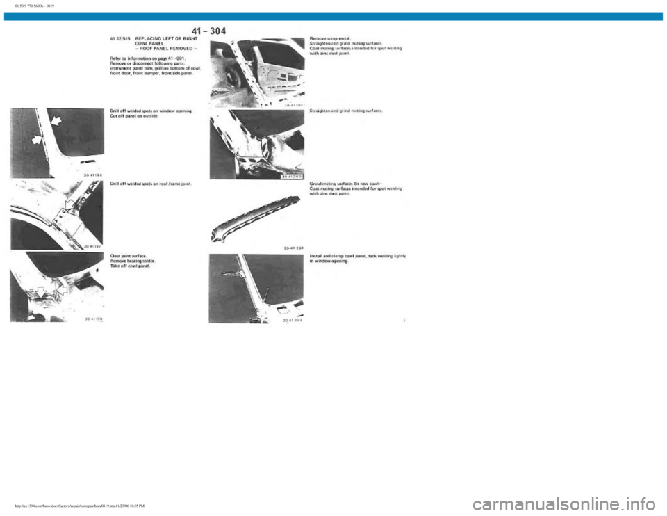 BMW E30 1982  Repair Manual 
01 50 9 770 560De - 0819
 
http://ee1394.com/bmw/docs/factory/repair/en/repair/htm/0819.htm11/23/06 10:55 PM 