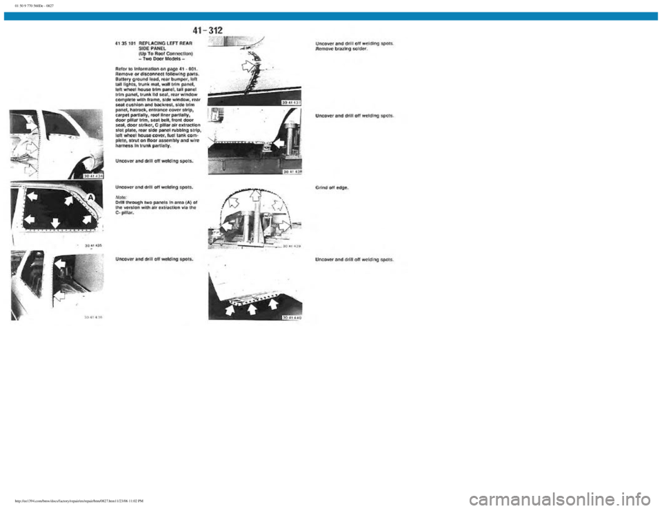 BMW E30 1982  Repair Manual 
01 50 9 770 560De - 0827
 
http://ee1394.com/bmw/docs/factory/repair/en/repair/htm/0827.htm11/23/06 11:02 PM 