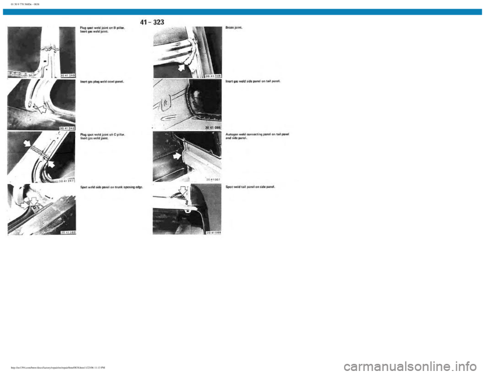 BMW E30 1982  Repair Manual 
01 50 9 770 560De - 0838
 
http://ee1394.com/bmw/docs/factory/repair/en/repair/htm/0838.htm11/23/06 11:13 PM 