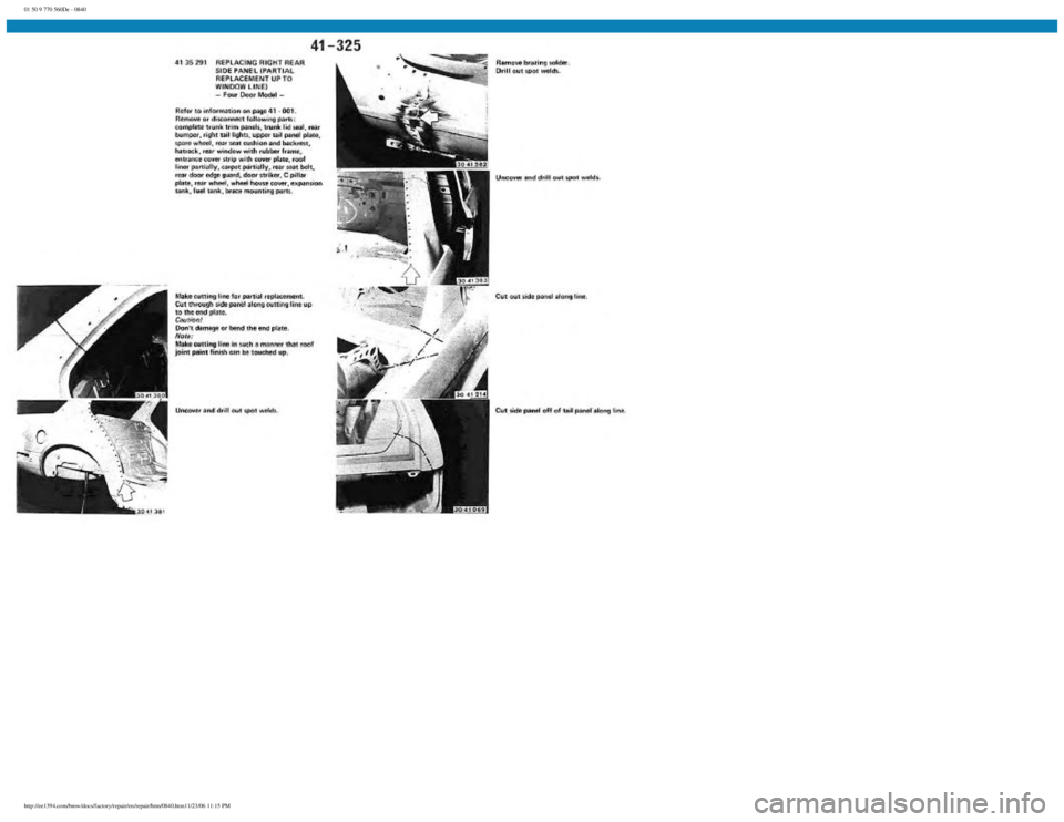 BMW E30 1982  Repair Manual 
01 50 9 770 560De - 0840
 
http://ee1394.com/bmw/docs/factory/repair/en/repair/htm/0840.htm11/23/06 11:15 PM 