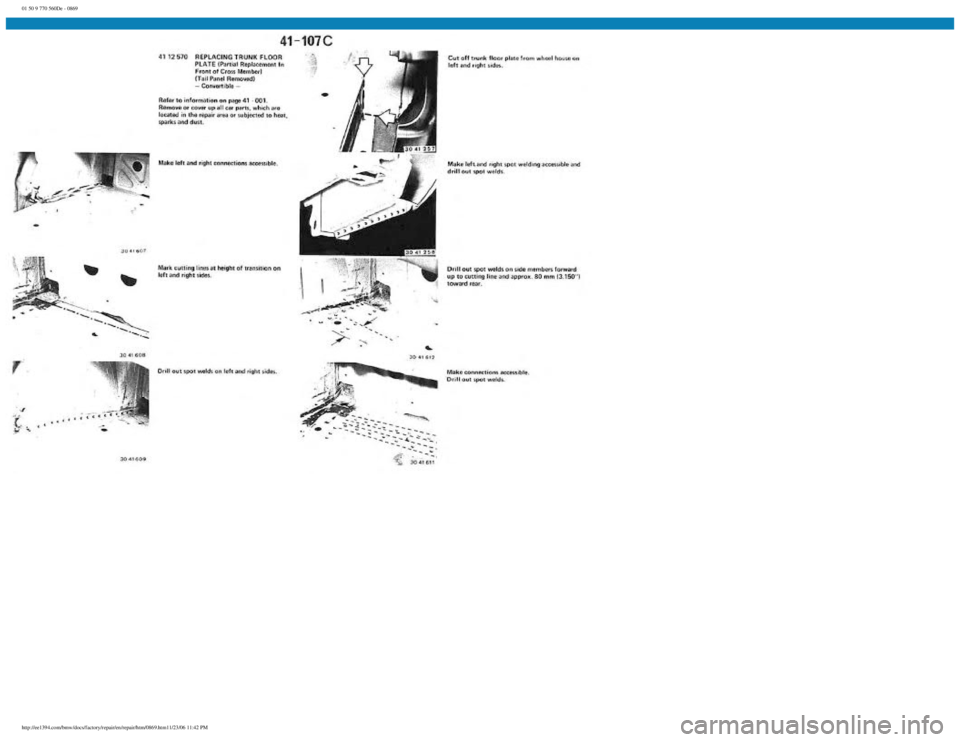 BMW E30 1982  Repair Manual 
01 50 9 770 560De - 0869
 
http://ee1394.com/bmw/docs/factory/repair/en/repair/htm/0869.htm11/23/06 11:42 PM 