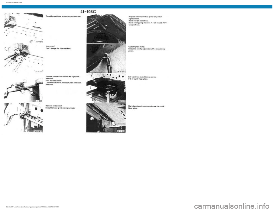 BMW E30 1982  Repair Manual 
01 50 9 770 560De - 0870
 
http://ee1394.com/bmw/docs/factory/repair/en/repair/htm/0870.htm11/23/06 11:43 PM 