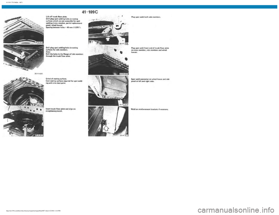BMW E30 1982  Repair Manual 
01 50 9 770 560De - 0871
 
http://ee1394.com/bmw/docs/factory/repair/en/repair/htm/0871.htm11/23/06 11:44 PM 