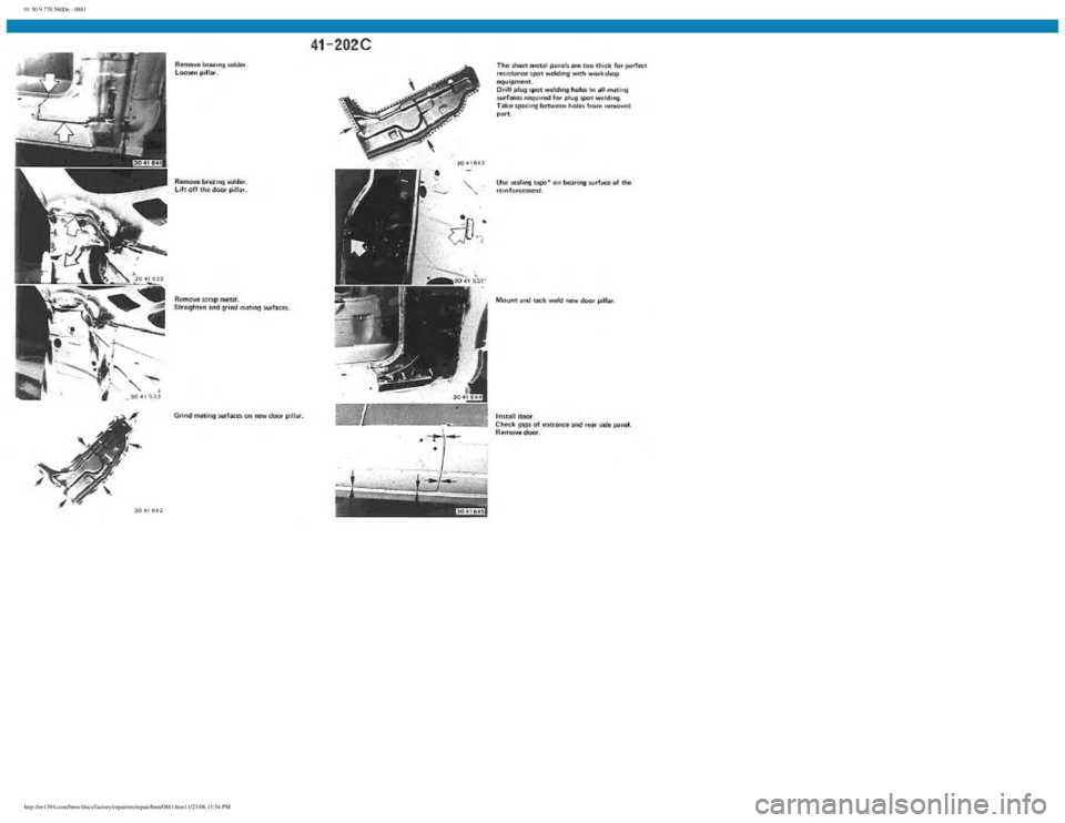 BMW E30 1982  Repair Manual 
01 50 9 770 560De - 0881
 
http://ee1394.com/bmw/docs/factory/repair/en/repair/htm/0881.htm11/23/06 11:54 PM 