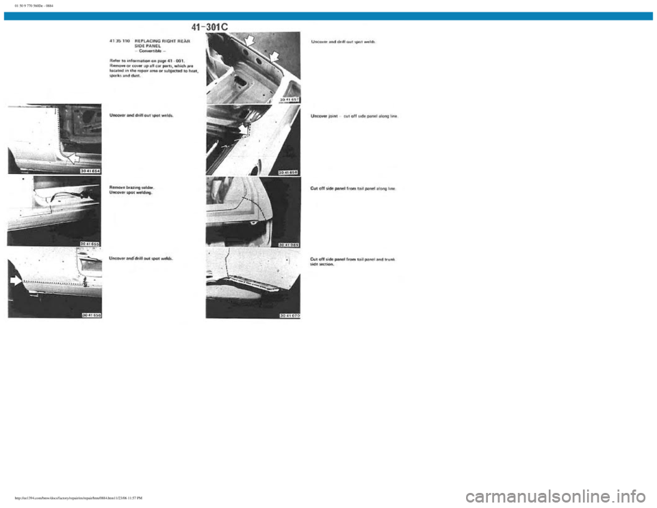 BMW E30 1982  Repair Manual 
01 50 9 770 560De - 0884
 
http://ee1394.com/bmw/docs/factory/repair/en/repair/htm/0884.htm11/23/06 11:57 PM 