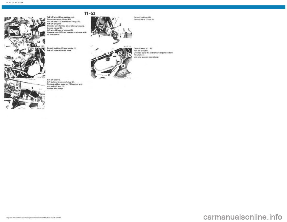 BMW E30 1982  Repair Manual 
01 50 9 770 560De - 0090
 
http://ee1394.com/bmw/docs/factory/repair/en/repair/htm/0090.htm11/23/06 2:14 PM 