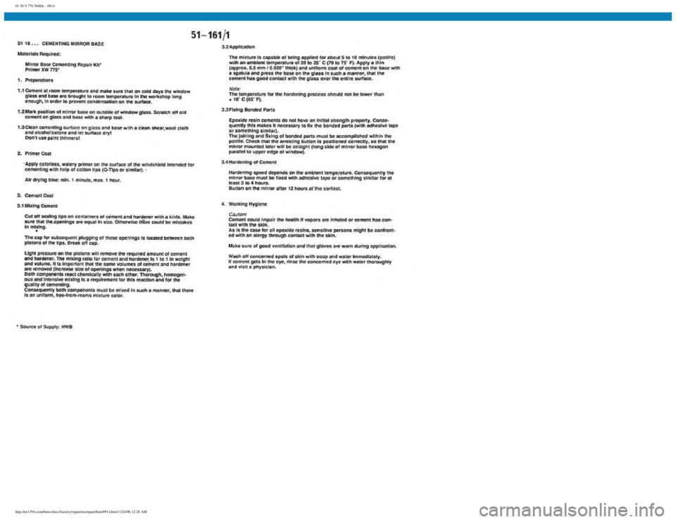 BMW E30 1982  Repair Manual 
01 50 9 770 560De - 0914
 
http://ee1394.com/bmw/docs/factory/repair/en/repair/htm/0914.htm11/24/06 12:28 AM 