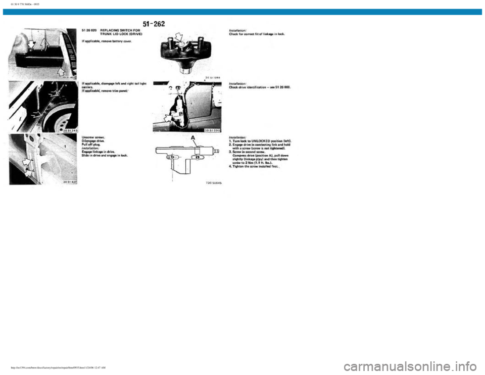 BMW E30 1982  Repair Manual 
01 50 9 770 560De - 0935
 
http://ee1394.com/bmw/docs/factory/repair/en/repair/htm/0935.htm11/24/06 12:47 AM 