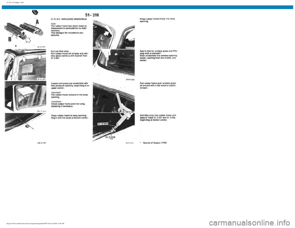 BMW E30 1982  Repair Manual 
01 50 9 770 560De - 0937
 
http://ee1394.com/bmw/docs/factory/repair/en/repair/htm/0937.htm11/24/06 12:49 AM 