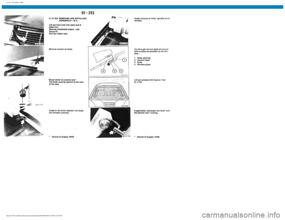 BMW E30 1982  Repair Manual 
01 50 9 770 560De - 0940
 
http://ee1394.com/bmw/docs/factory/repair/en/repair/htm/0940.htm11/24/06 12:50 AM 