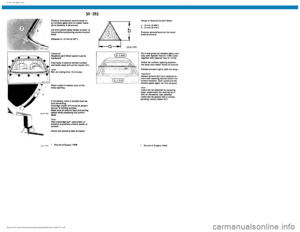 BMW E30 1982  Repair Manual 
01 50 9 770 560De - 0942
 
http://ee1394.com/bmw/docs/factory/repair/en/repair/htm/0942.htm11/24/06 12:51 AM 