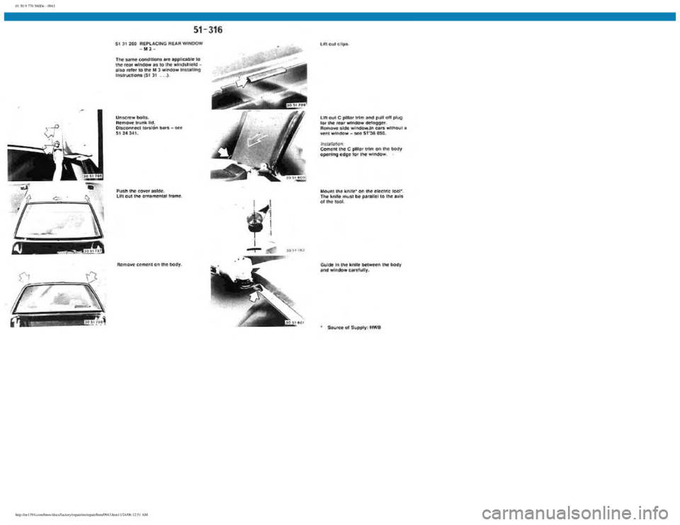 BMW E30 1982  Repair Manual 
01 50 9 770 560De - 0943
 
http://ee1394.com/bmw/docs/factory/repair/en/repair/htm/0943.htm11/24/06 12:51 AM 