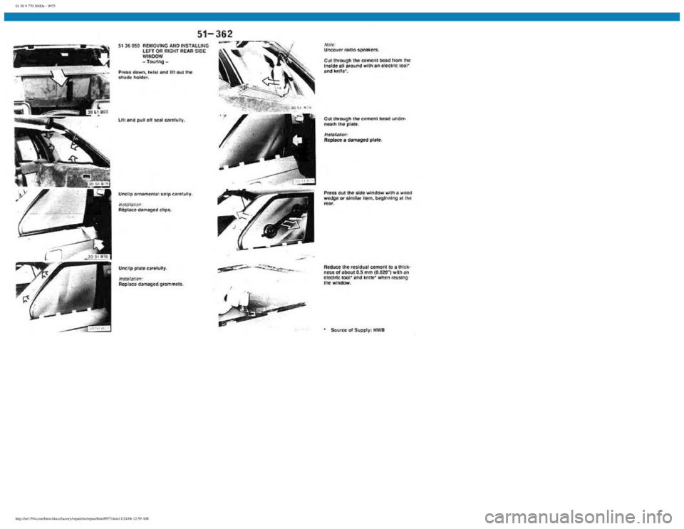BMW E30 1982  Repair Manual 
01 50 9 770 560De - 0975
 
http://ee1394.com/bmw/docs/factory/repair/en/repair/htm/0975.htm11/24/06 12:59 AM 