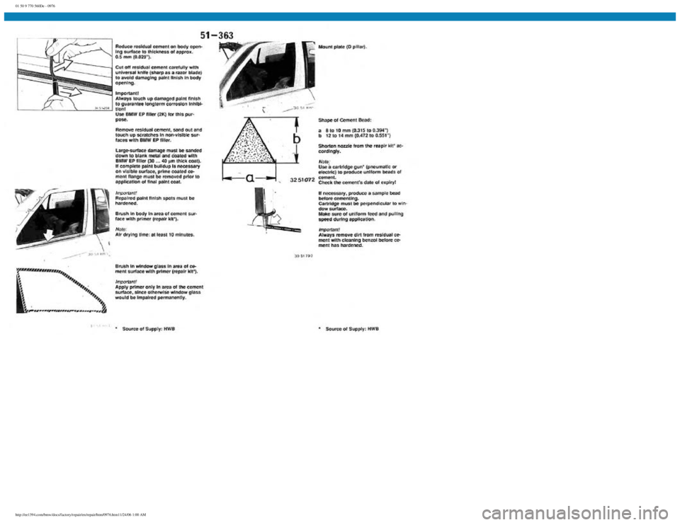 BMW E30 1982  Repair Manual 
01 50 9 770 560De - 0976
 
http://ee1394.com/bmw/docs/factory/repair/en/repair/htm/0976.htm11/24/06 1:00 AM 