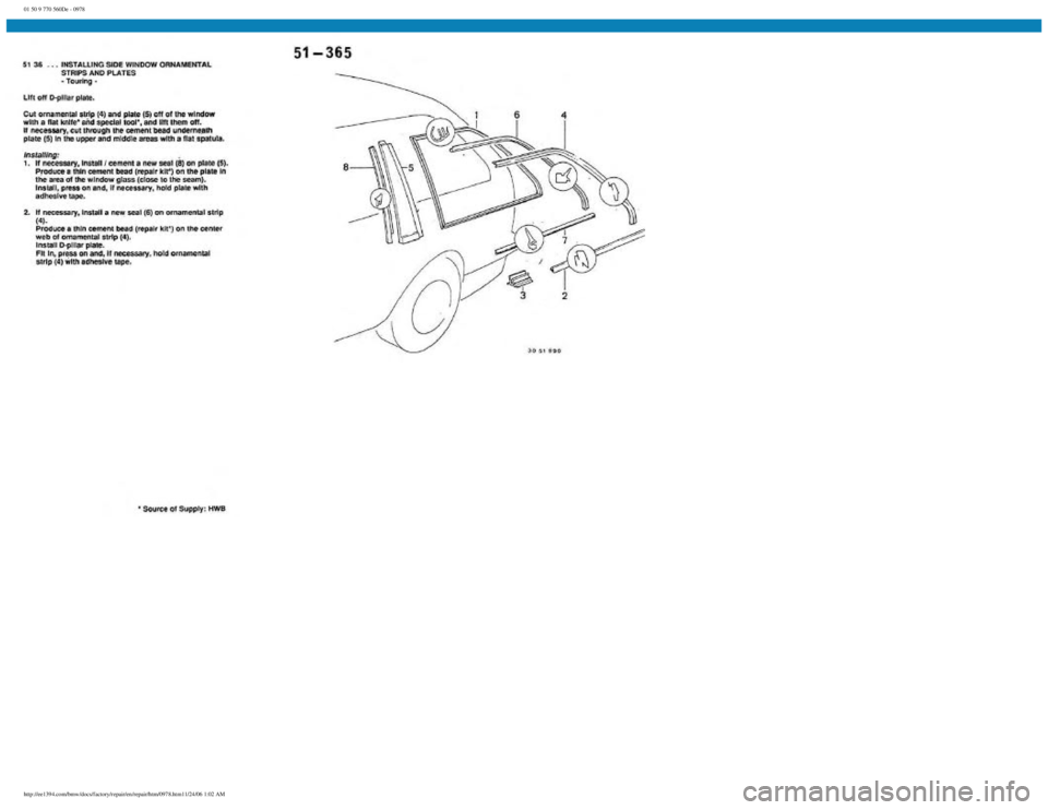 BMW E30 1982  Repair Manual 
01 50 9 770 560De - 0978
 
http://ee1394.com/bmw/docs/factory/repair/en/repair/htm/0978.htm11/24/06 1:02 AM 