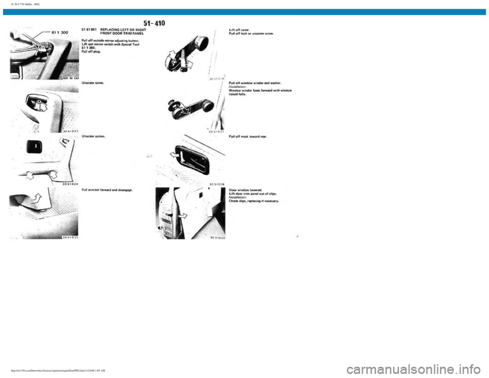 BMW E30 1982  Repair Manual 
01 50 9 770 560De - 0982
 
http://ee1394.com/bmw/docs/factory/repair/en/repair/htm/0982.htm11/24/06 1:05 AM 