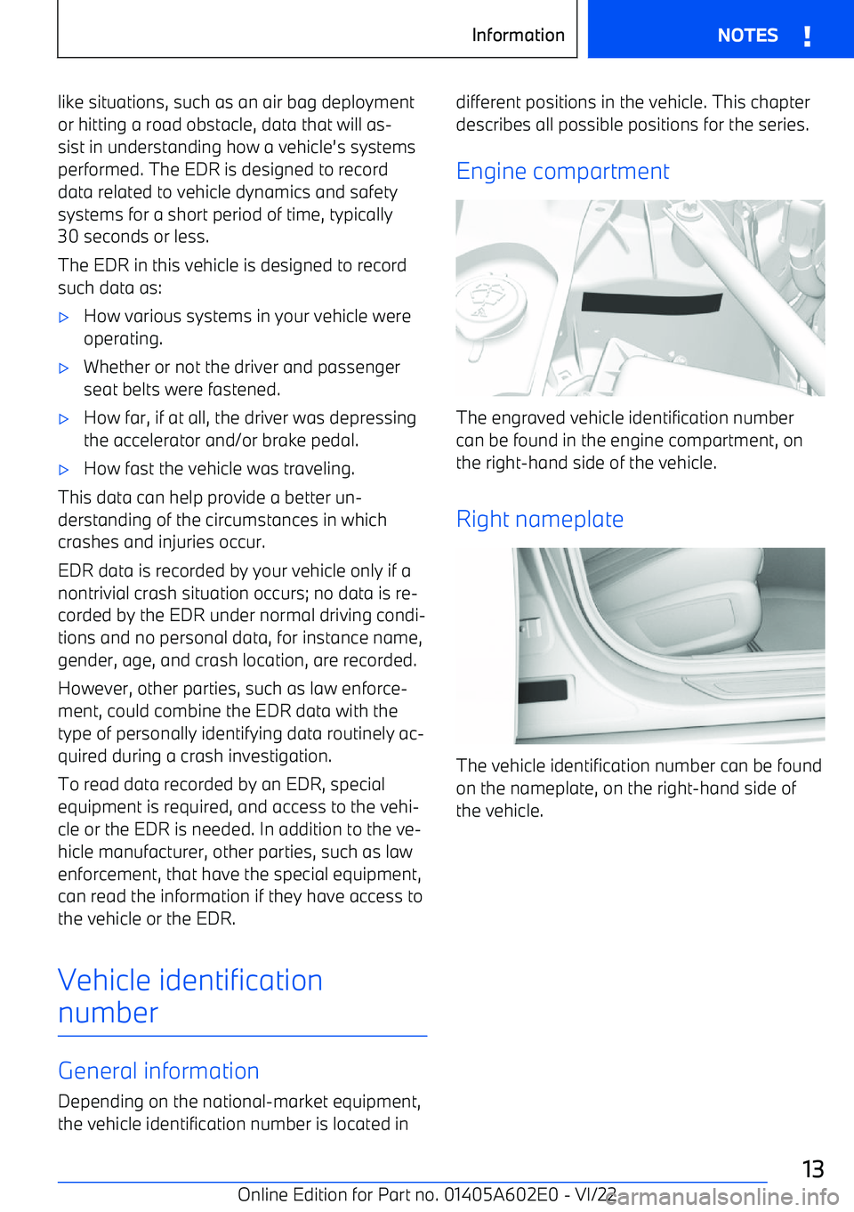 BMW X3 2023  Owners Manual like situations, such as an air bag deploymentor hitting a road obstacle, data that will as