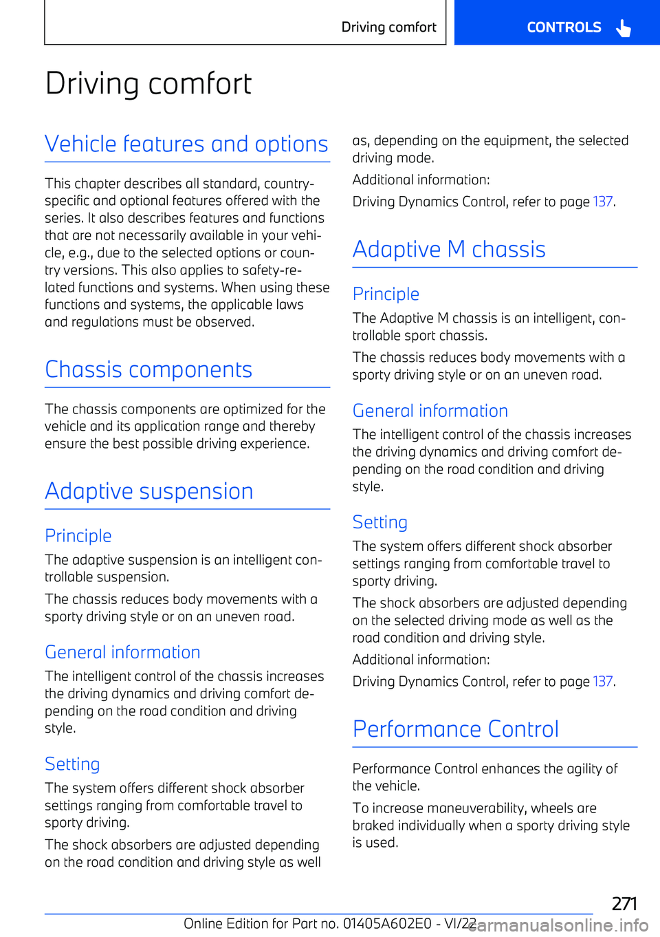 BMW X3 2023  Owners Manual Driving comfortVehicle features and options
This chapter describes all standard, country