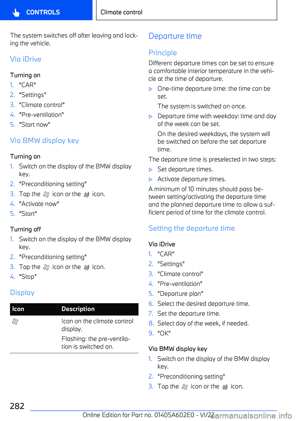 BMW X3 2023  Owners Manual The system switches off after leaving and lock