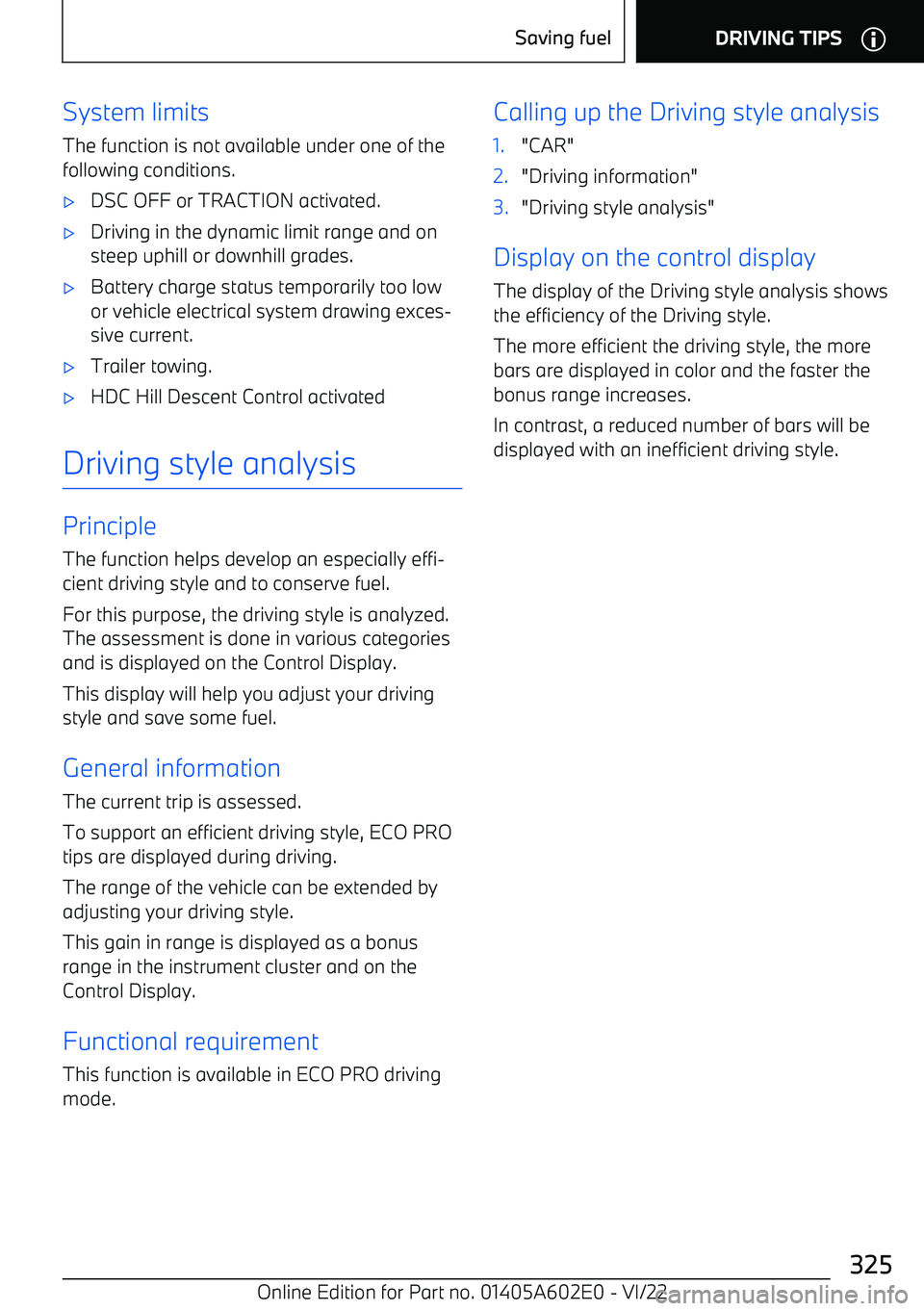 BMW X3 2023  Owners Manual System limitsThe function is not available under one of the
following conditions.