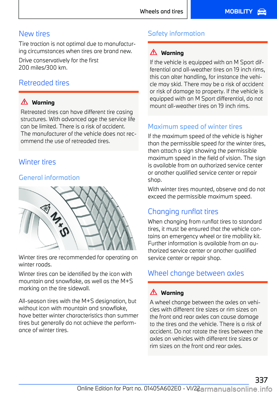 BMW X3 2023  Owners Manual New tires
Tire traction is not optimal due to manufactur